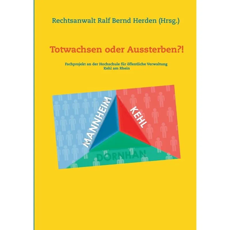 Totwachsen oder Aussterben?!
