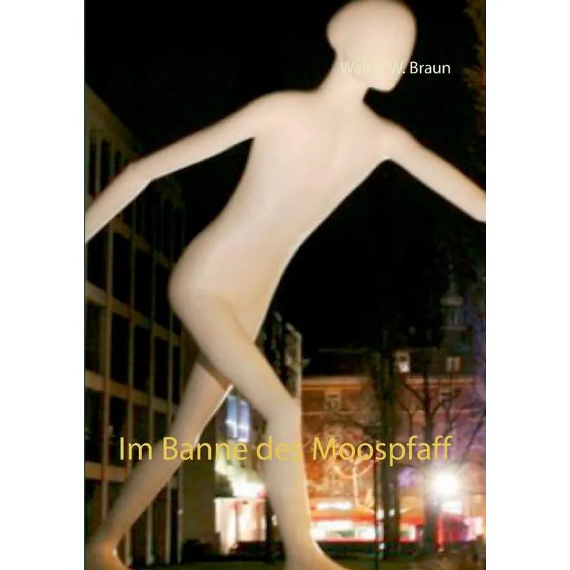 Im Banne des Moospfaff