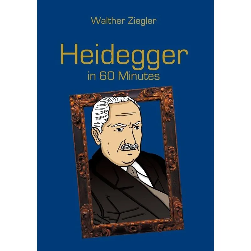 Heidegger in 60 Minutes