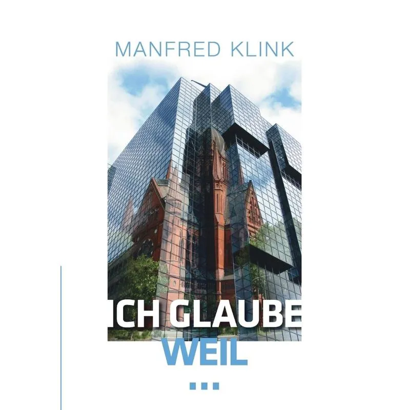 Ich glaube, weil ...