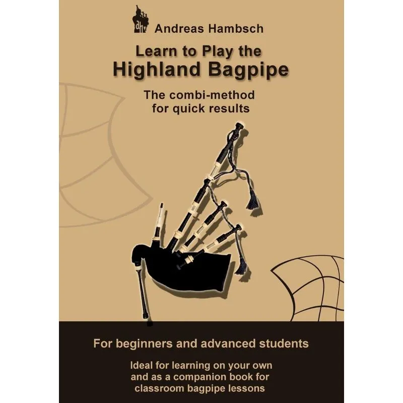 Learn to play the Highland Bagpipe