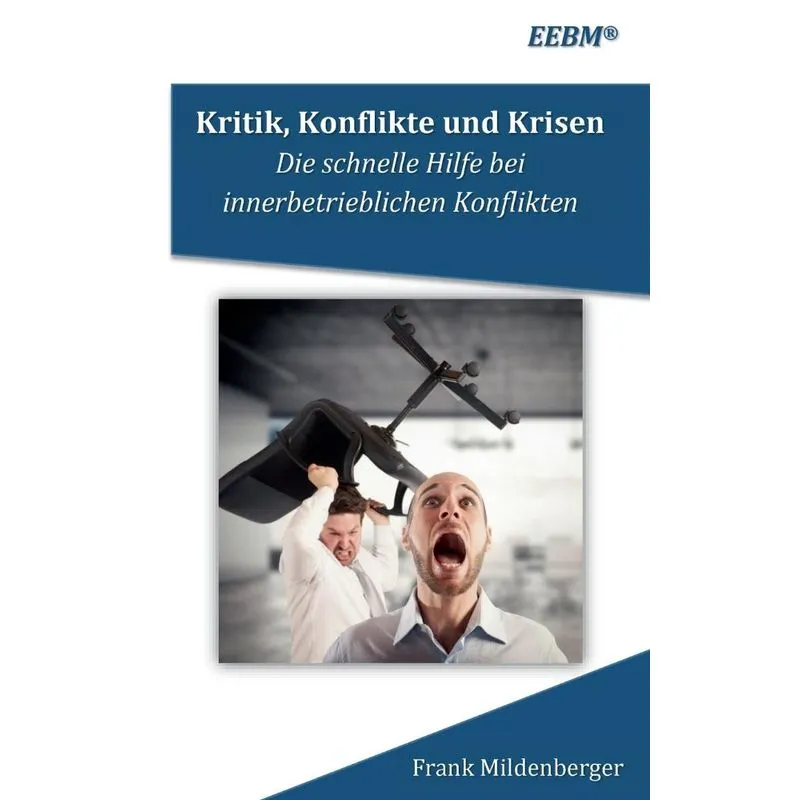 Kritik, Konflikte und Krisen