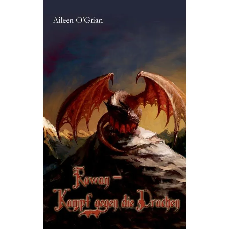 Rowan - Kampf gegen die Drachen
