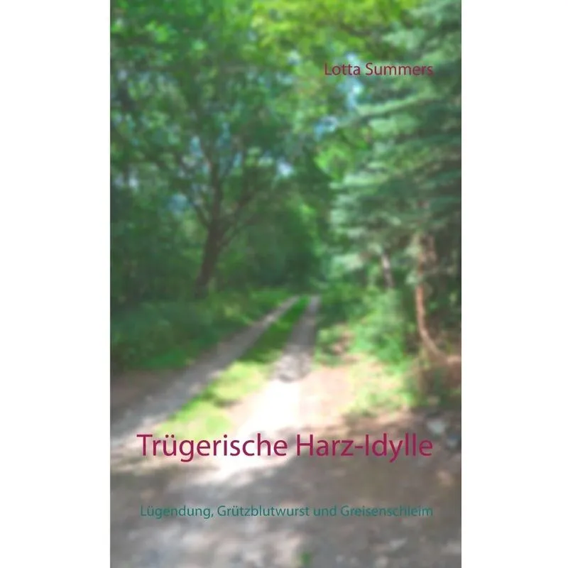 Trügerische Harz-Idylle