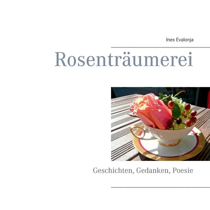 Rosenträumerei