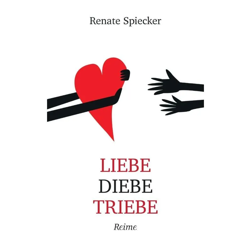 Liebe Diebe Triebe