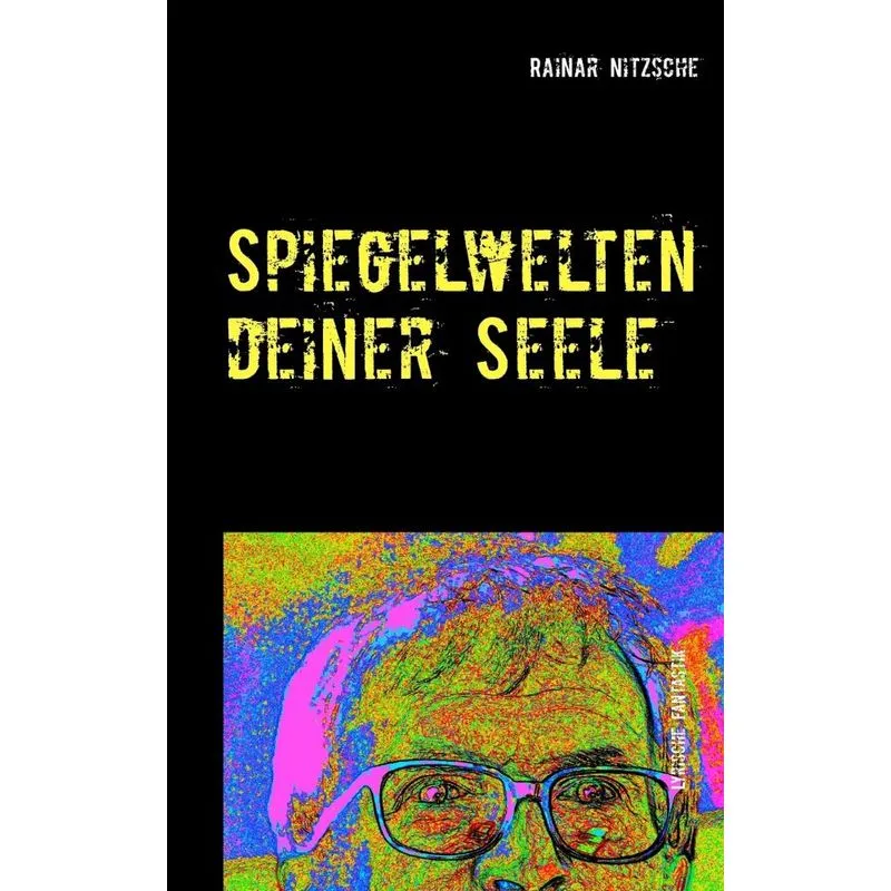 Spiegelwelten deiner Seele