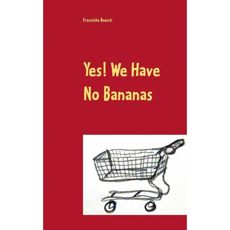 Yes! We Have No Bananas