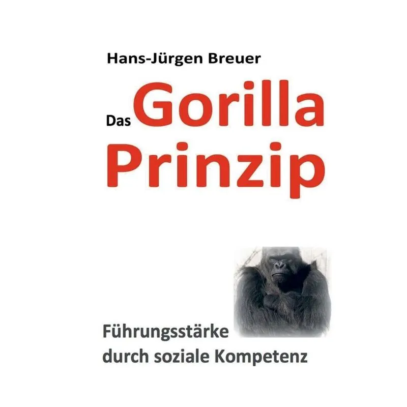 Das Gorilla Prinzip