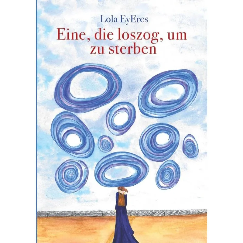 Eine, die loszog, um zu sterben