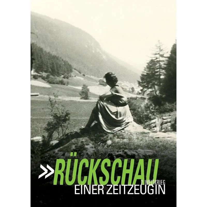 Rückschau einer Zeitzeugin