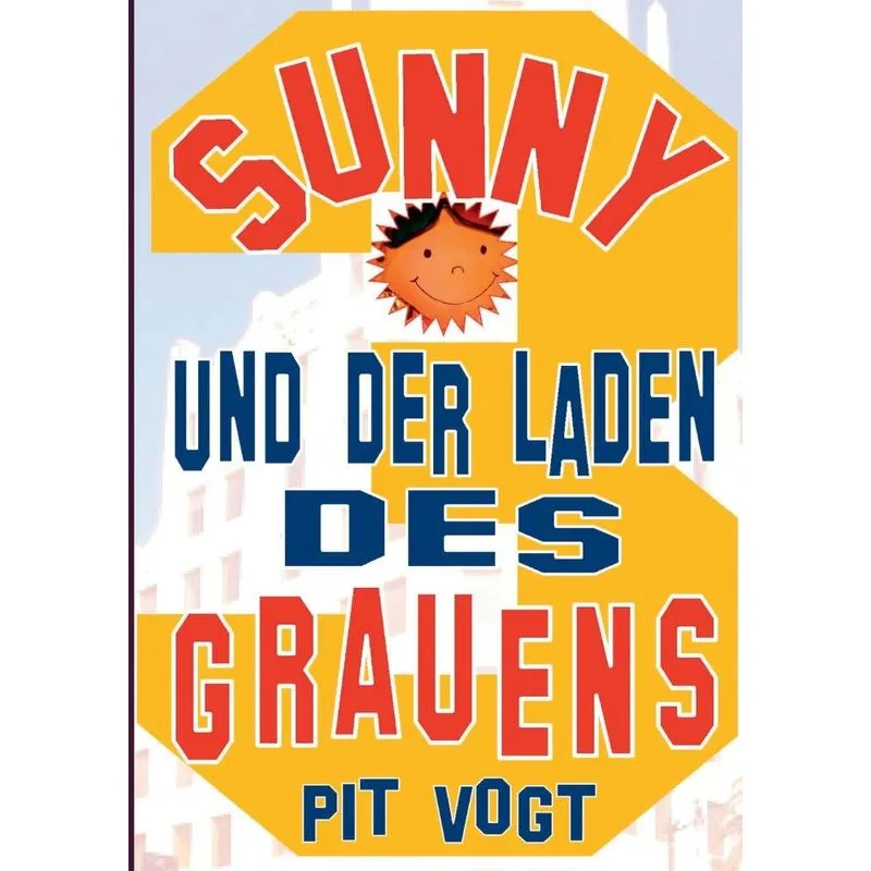 Sunny und der Laden des Grauens