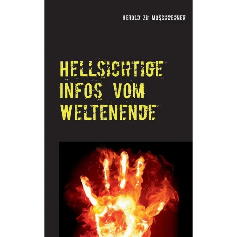 Hellsichtige Infos vom Weltenende
