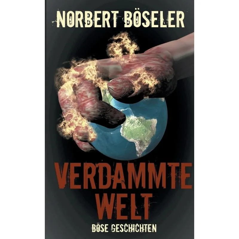 Verdammte Welt - Böse Geschichten