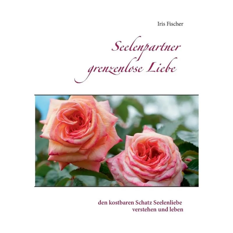 Seelenpartner grenzenlose Liebe