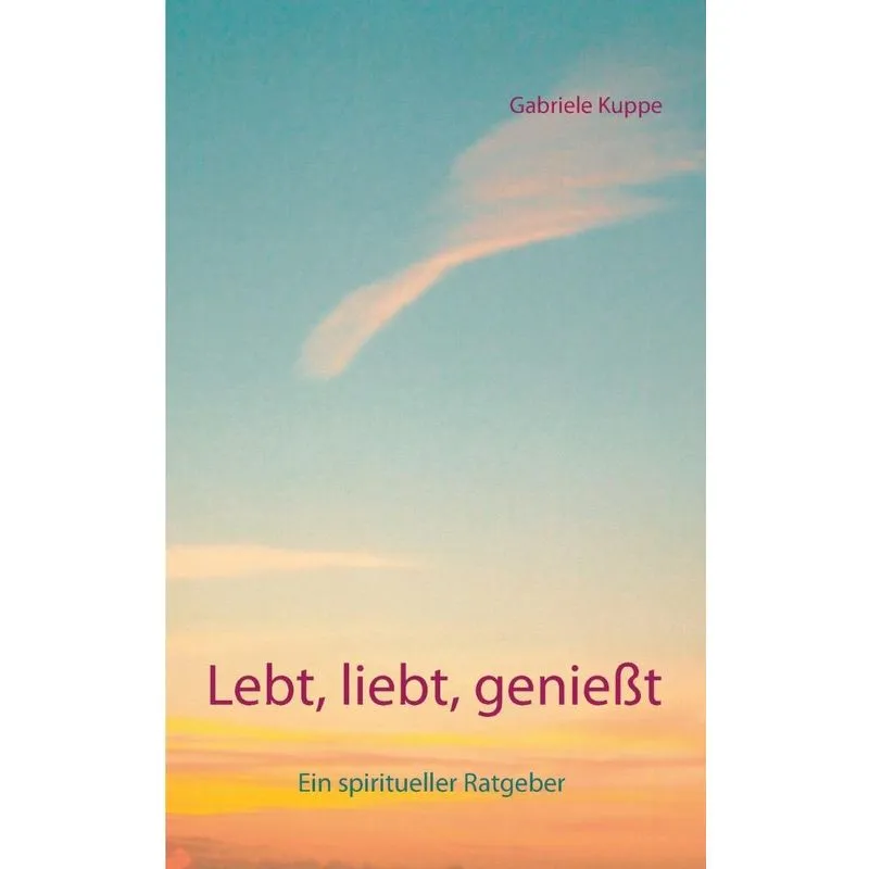 Lebt, liebt, genießt