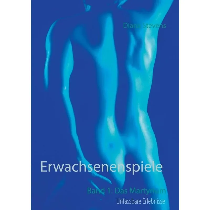 Erwachsenenspiele Band I