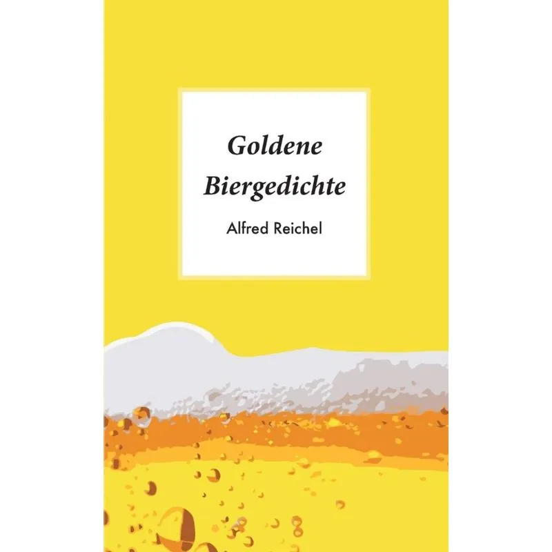 Goldene Biergedichte