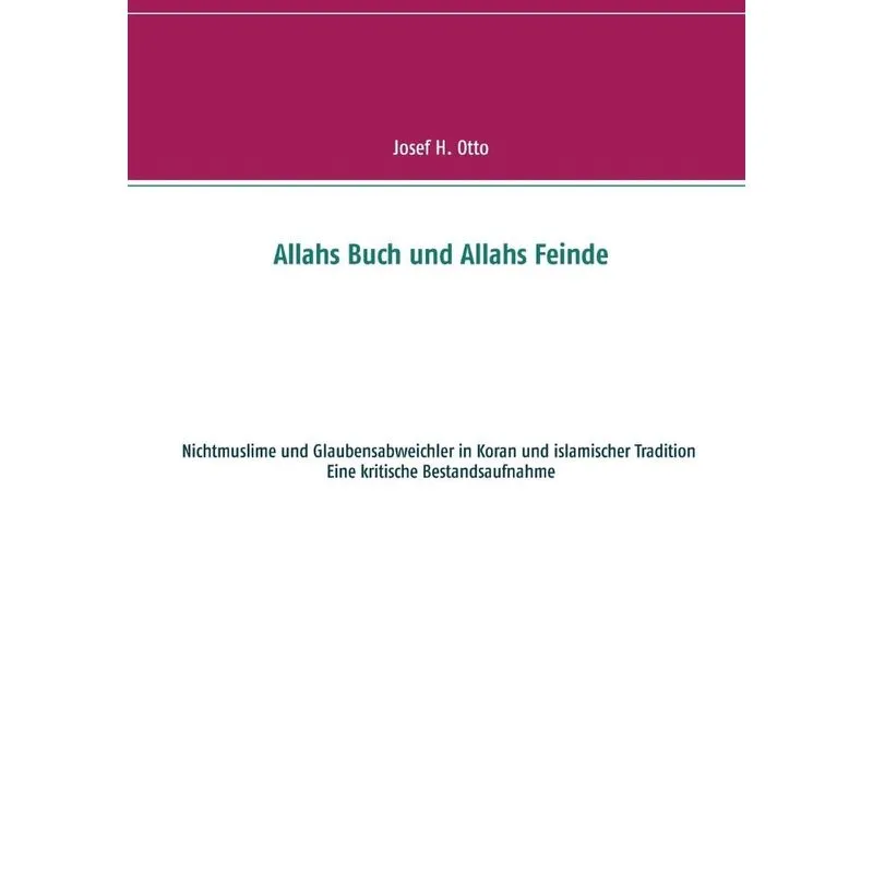 Allahs Buch und Allahs Feinde