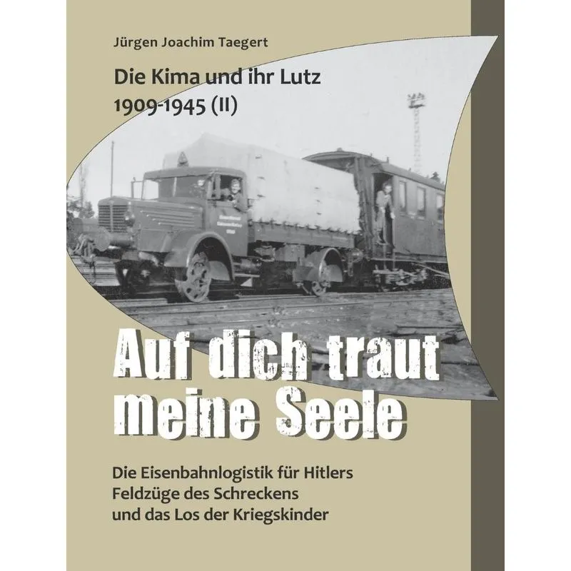 Die Kima und ihr Lutz 1909-1945 II