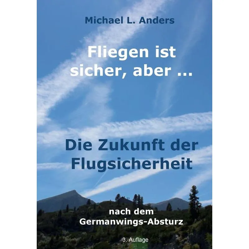 Fliegen ist sicher, aber ...