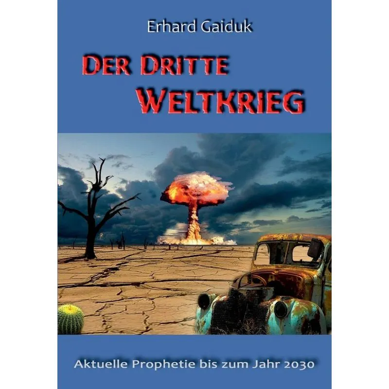 Der Dritte Weltkrieg. Der Dritte Weltkrieg