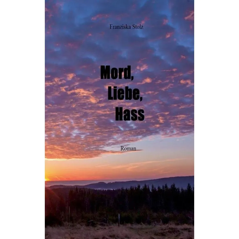Mord, Liebe, Hass