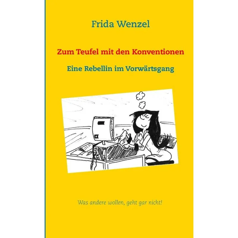 Zum Teufel mit den Konventionen