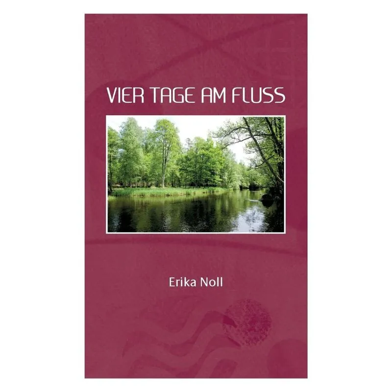Vier Tage am Fluss