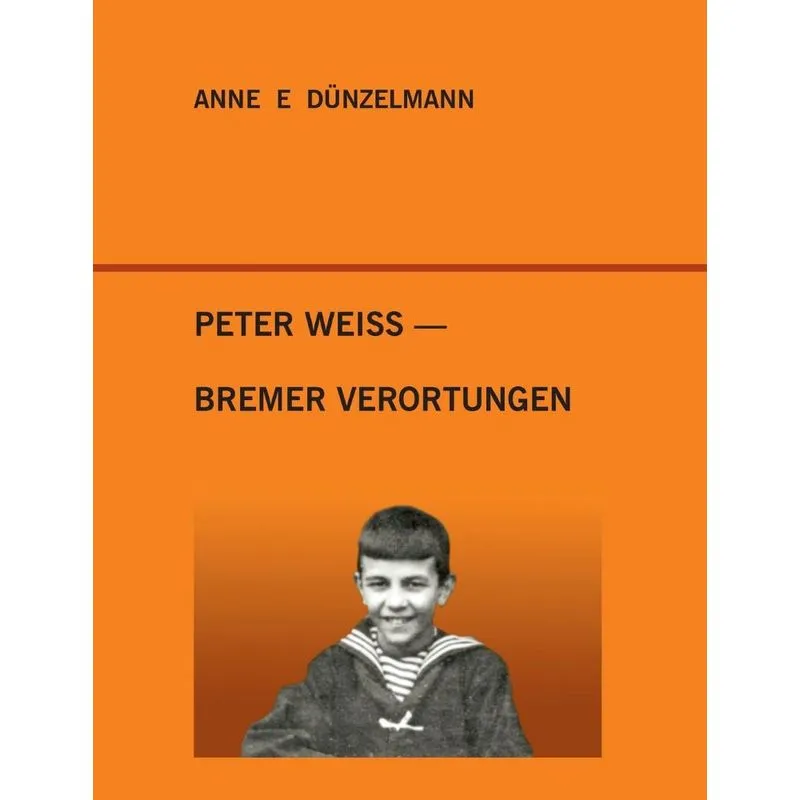 Peter Weiss - Bremer Verortungen