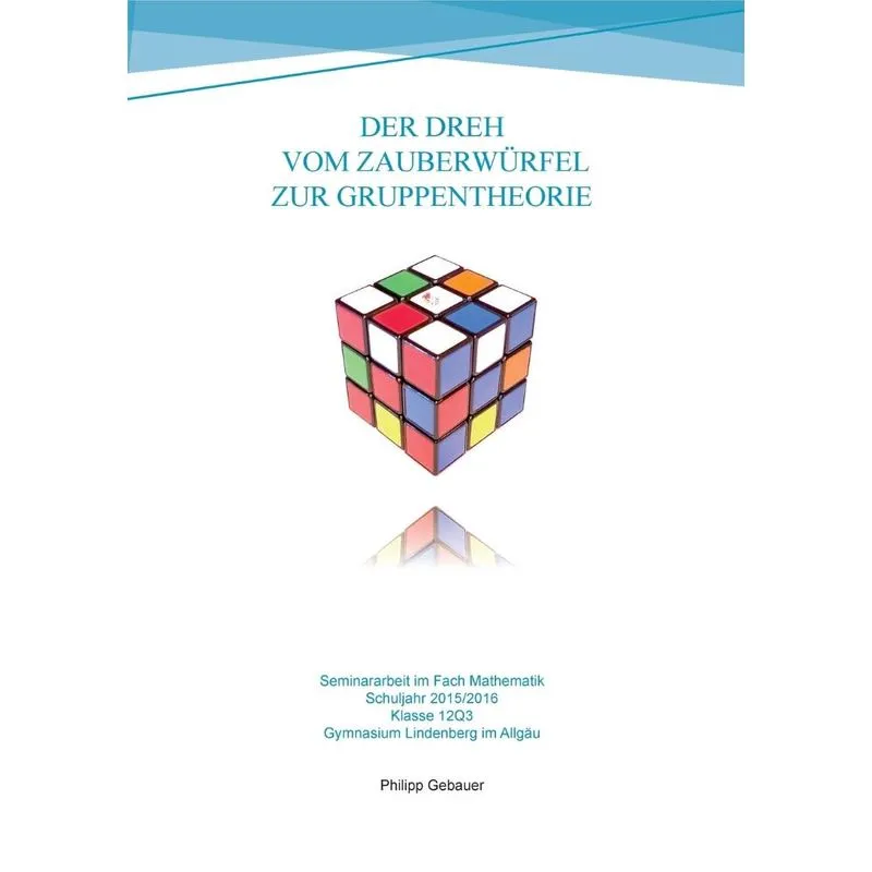 Der Dreh vom Zauberwürfel zur Gruppentheorie