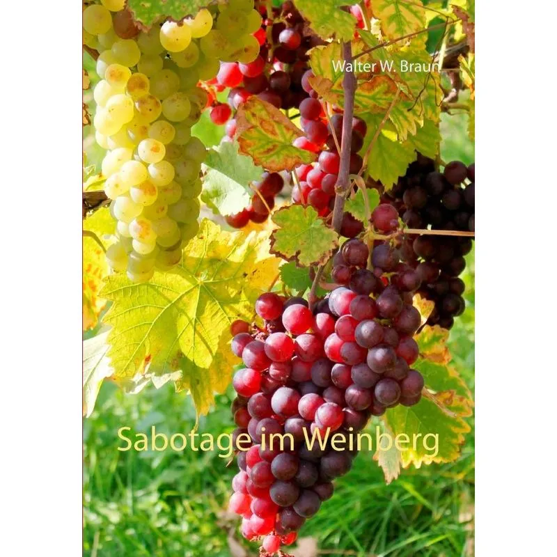 Sabotage im Weinberg