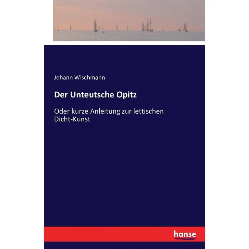 Der Unteutsche Opitz