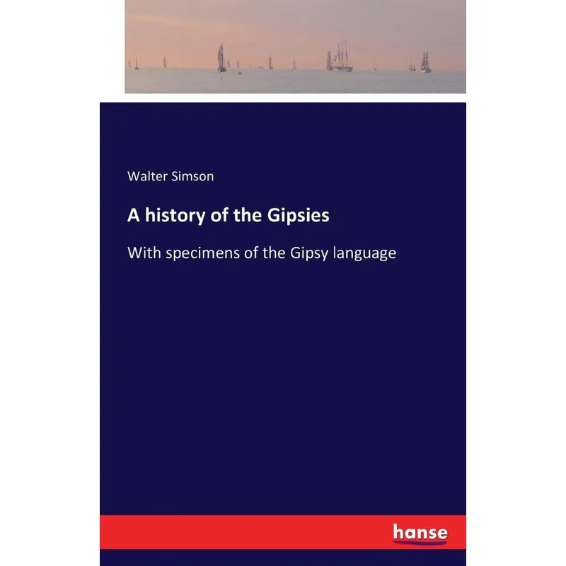 A history of the Gipsies
