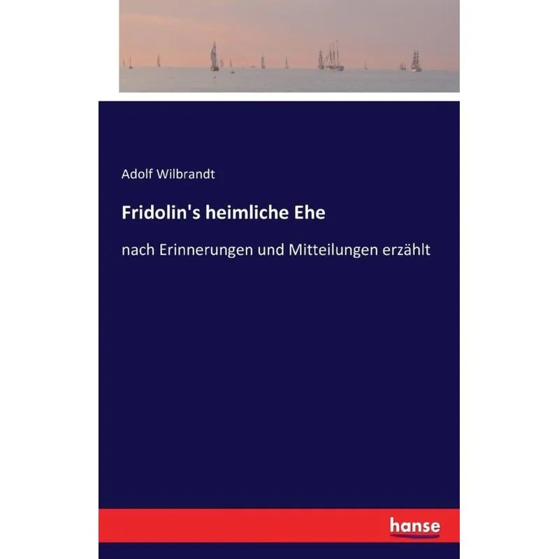 Fridolins heimliche Ehe