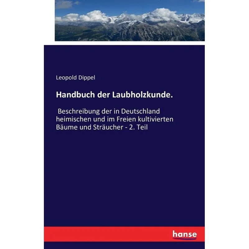 Handbuch der Laubholzkunde.