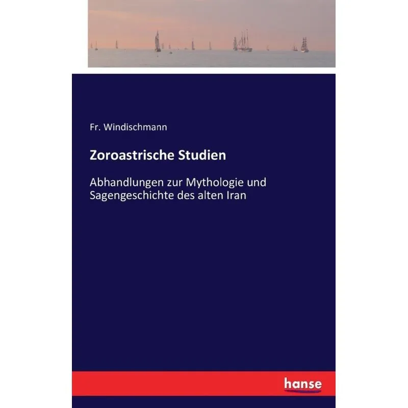 Zoroastrische Studien
