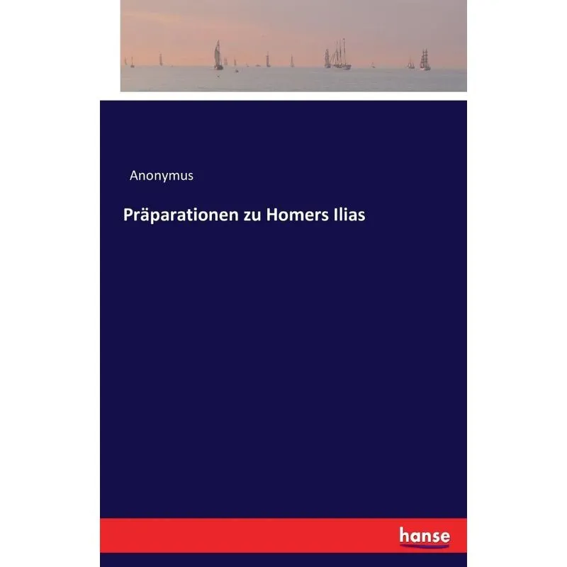 Präparationen zu Homers Ilias