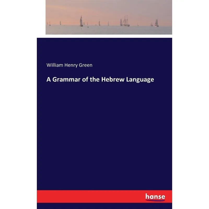 A Grammar of the Hebrew Language
