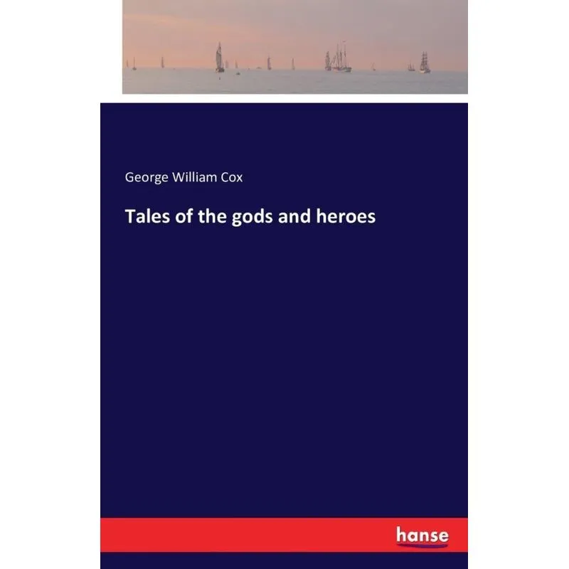 Tales of the gods and heroes