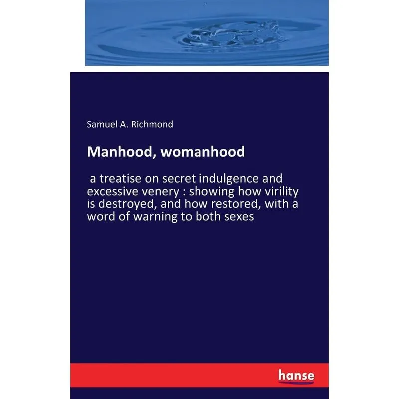 Manhood, womanhood