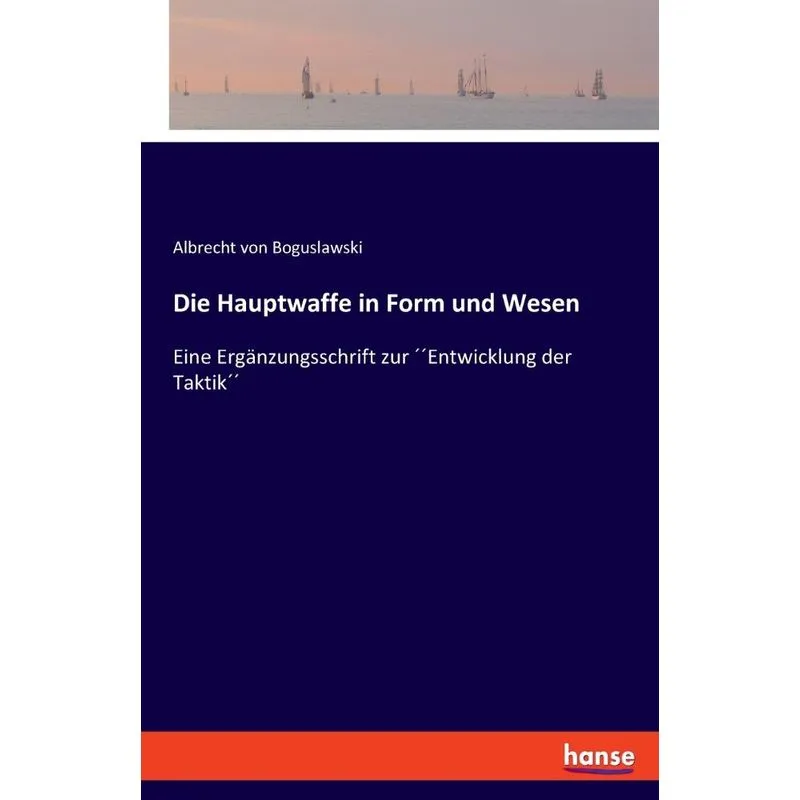 Die Hauptwaffe in Form und Wesen