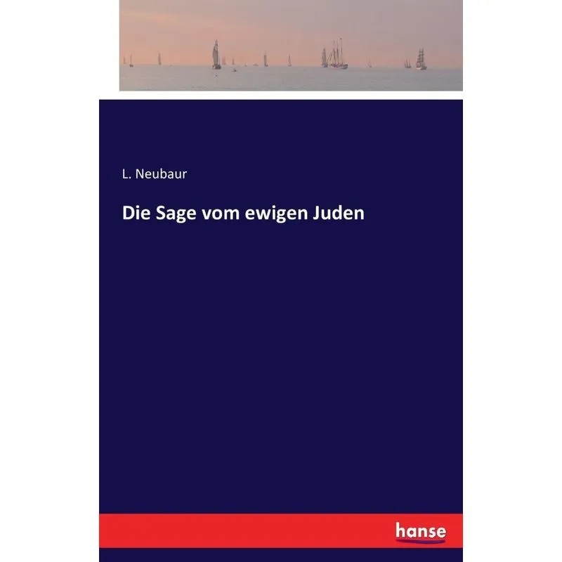 Die Sage vom ewigen Juden