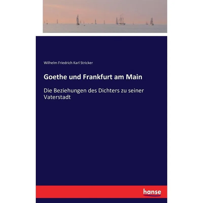 Goethe und Frankfurt am Main