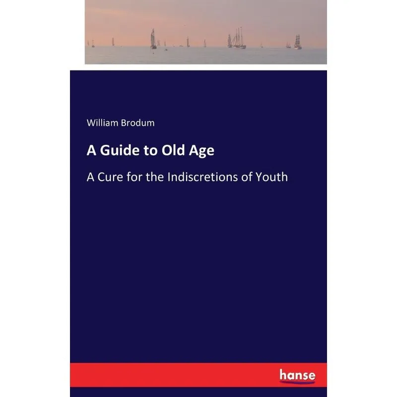 A Guide to Old Age