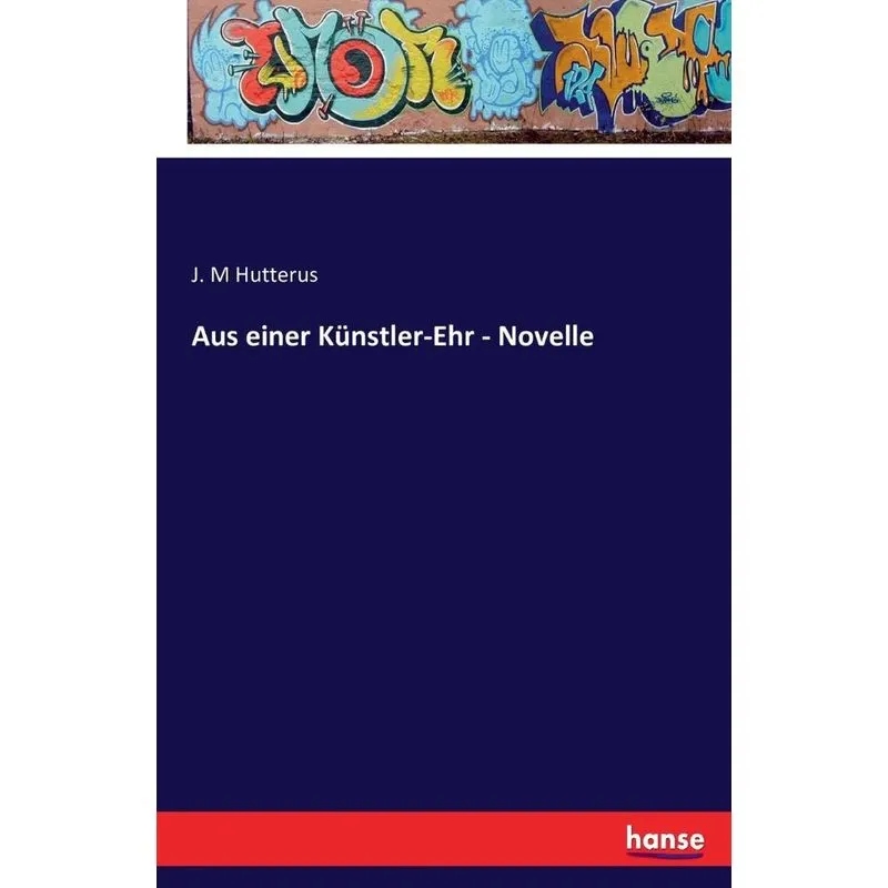 Aus einer Künstler-Ehr - Novelle