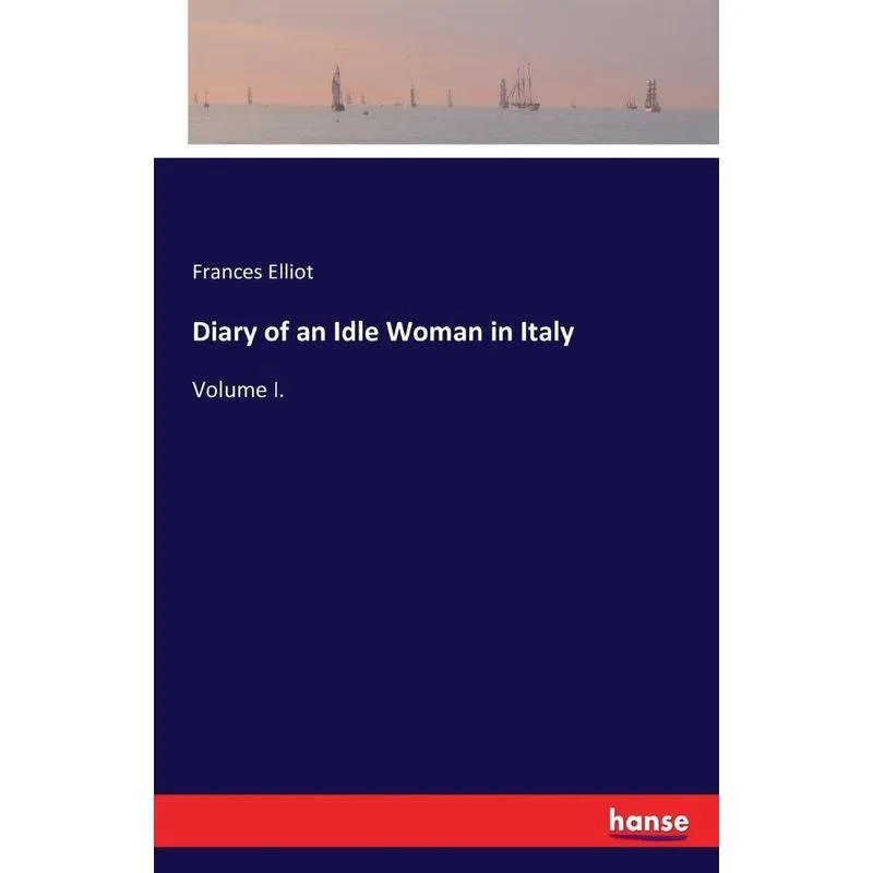 Diary of an Idle Woman in Italy