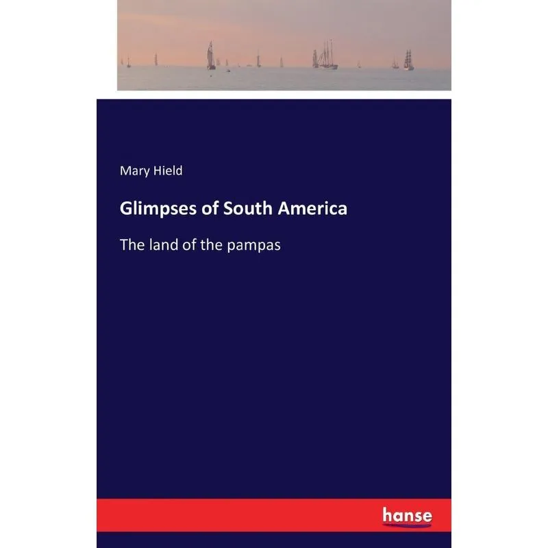 Glimpses of South America