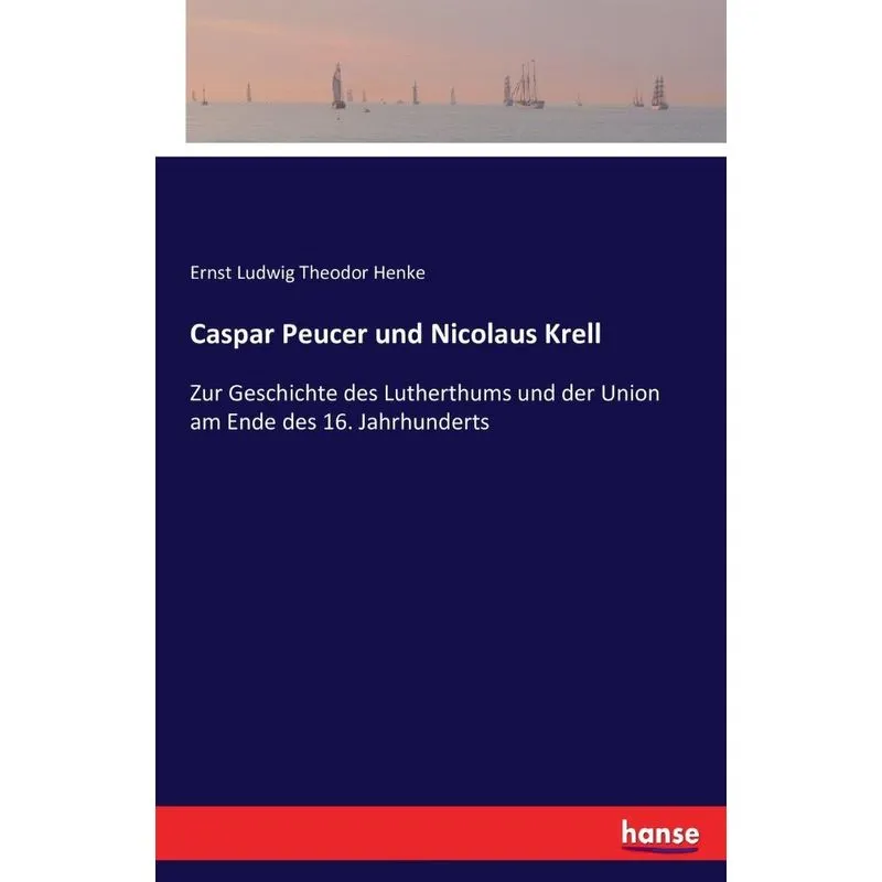 Caspar Peucer und Nicolaus Krell