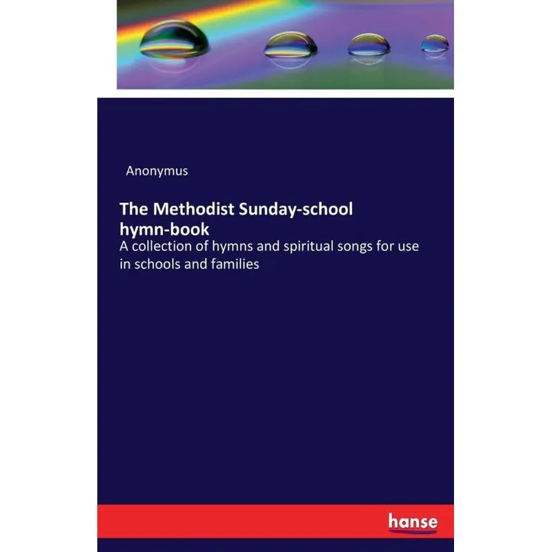 The Methodist Sunday-school hymn-book